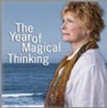 The Year of Magical Thinking