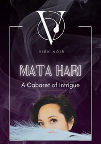 MATA HARI: A Cabaret of Intrigue show poster