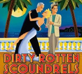 Dirty Rotten Scoundrels show poster