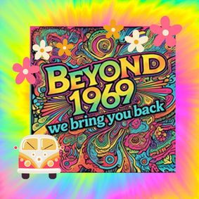 BEYOND 1969: WE TAKE YOU BACK show poster