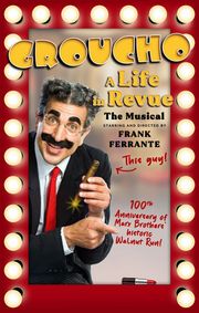 GROUCHO: A Life in Revue show poster