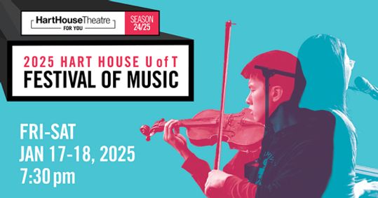 Hart House U of T Festival of Music show poster