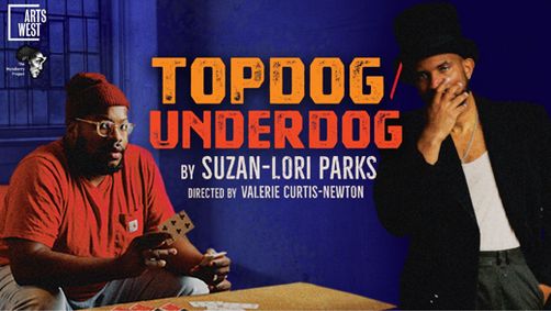 TOPDOG/UNDERDOG by Suzan-Lori Parks show poster