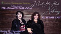 Much Ado About Nothing: All Femxle Cast