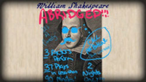 The Complete Works of William Shakespeare (Abridged) show poster