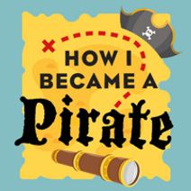 How I Became a Pirate