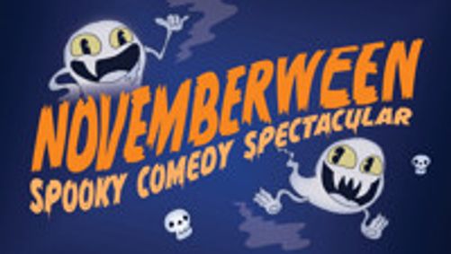 Novemberween- Spooky Comedy Spectacular show poster