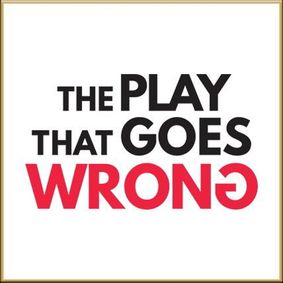 The Play That Goes Wrong show poster