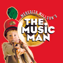 Meredith Willson’s THE MUSIC MAN