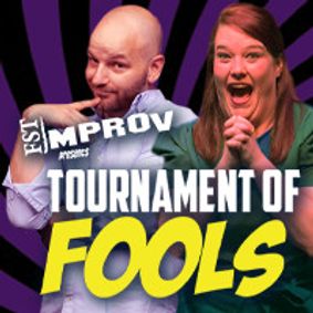 FST Improv Presents: Tournament of Fools show poster