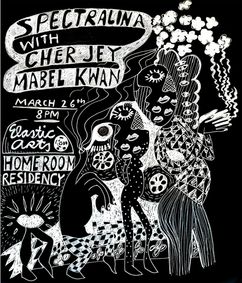 HOMEROOM RESIDENCY: SPECTRALINA W/ Cher Jay and Mabel Kwan show poster