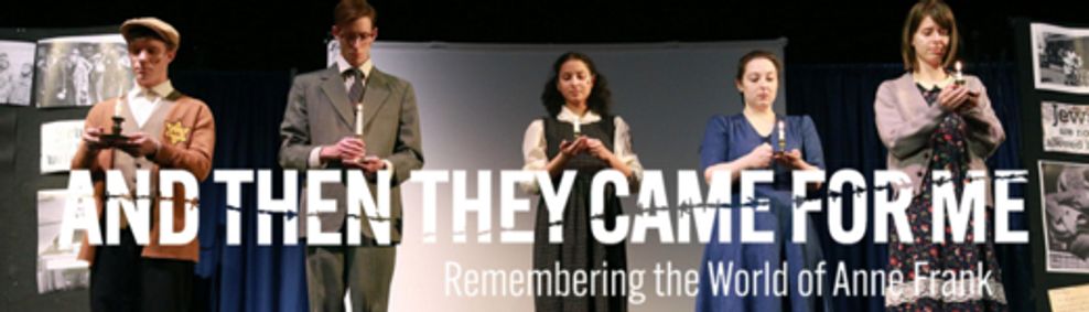 And Then They Came for Me: Remembering the World of Anne Frank show poster