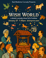 Wish World: a Bad Medicine Sketch Comedy Show