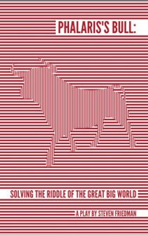 Phalaris's Bull: Solving the Riddle of the Great Big World