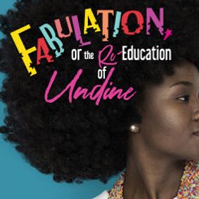 Fabulation, or The Re-Education of Undine show poster