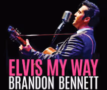 Elvis My Way, Starring Brandon Bennett