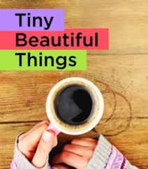 Tiny Beautiful Things