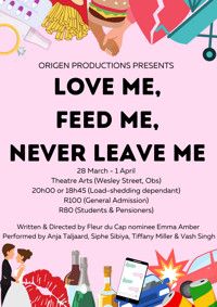 Love me, Feed me, Never Leave me show poster
