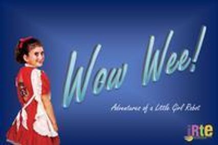 Wow Wee! Adventures of a Little Girl Robot show poster