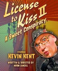License to Kiss II, A Sweet Conspiracy  show poster