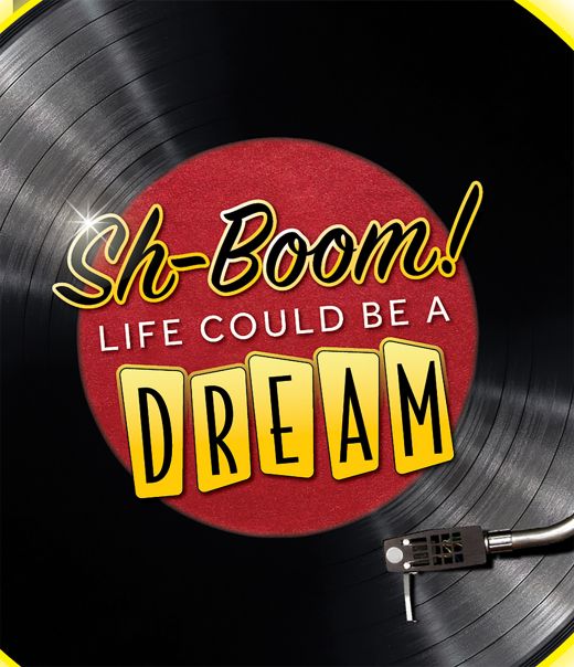 Sh-Boom! Life Could Be a Dream
