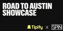 SPIN & Tipify turn Courtyard ATX into a breakout stage with ‘Road to Austin’ this March 13