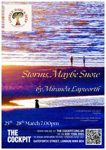 A powerful new play STORMS MAYBE SNOW opens at The C*CKpit 25th-28th March