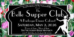 The Belle Supper Club: A Burlesque Dinner Cabaret  in Oregon