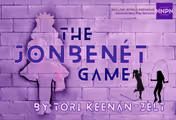 THE JONBENÉT GAME by Tori Keenan-Zelt in Michigan