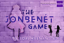 THE JONBENÉT GAME by Tori Keenan-Zelt