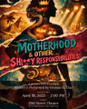 Motherhood & Other Shi**y Responsibilities  in Off-Off-Broadway