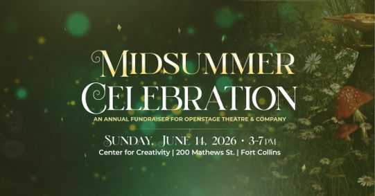 OpenStage Theatre & Company’s Midsummer Celebration Annual Fundraiser show poster
