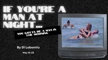 If You're a Man at Night...You Gotta Be a Man in the Morning in Off-Off-Broadway