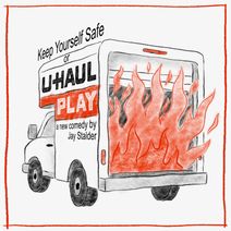 Keep Yourself Safe, or U-Haul Play
