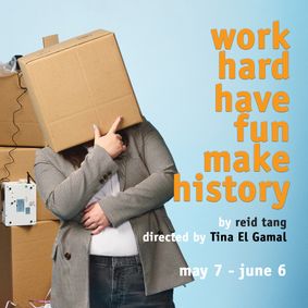 WORK HARD HAVE FUN MAKE HISTORY show poster