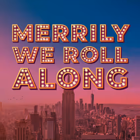 Merrily We Roll Along show poster