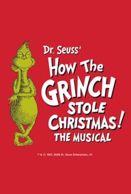 HOW THE GRINCH STOLE CHRISTMAS! THE MUSICAL show poster