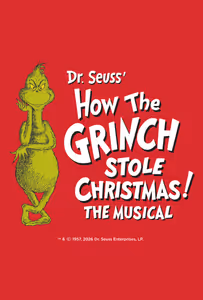 HOW THE GRINCH STOLE CHRISTMAS! THE MUSICAL