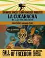 LA CUCARACHA (Orange Uncle Sam Invades Mexico!) in San Francisco / Bay Area