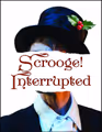 Scrooge! Interrupted  in South Bend