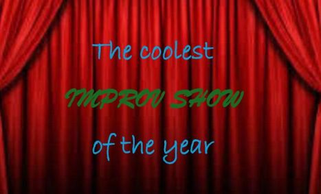 The coolest IMPROV SHOW of the year  show poster