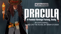 “Dracula: A Feminist Revenge Fantasy, Really”