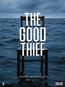 The Good Thief (A Solo Performance) show poster