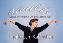 Breathe, Songs of Holding On and Letting Go