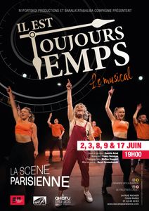 IL EST TOUJOURS TEMPS, LE MUSICAL
