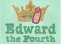 Edward the Fourth