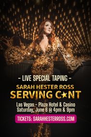 SPECIAL TAPING: Serving C*nt with Sarah Hester Ross show poster