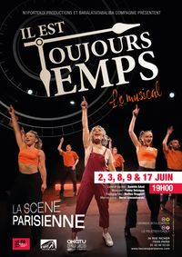 IL EST TOUJOURS TEMPS, LE MUSICAL show poster