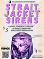 STRAITJACKET SIRENS in Los Angeles