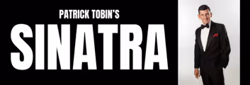 Sinatra: A Tribute by Patrick Tobin in New Hampshire